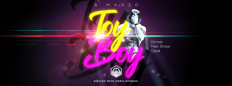 Factory Club 8 Marzo Festa della Donna | Toy Boy