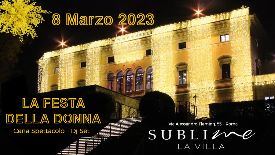 La Villa Sublime Roma Mercoledi 8 Marzo 2023